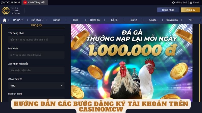 Hướng dẫn các bước đăng ký tài khoản trên casinomcw